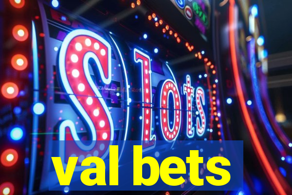 val bets